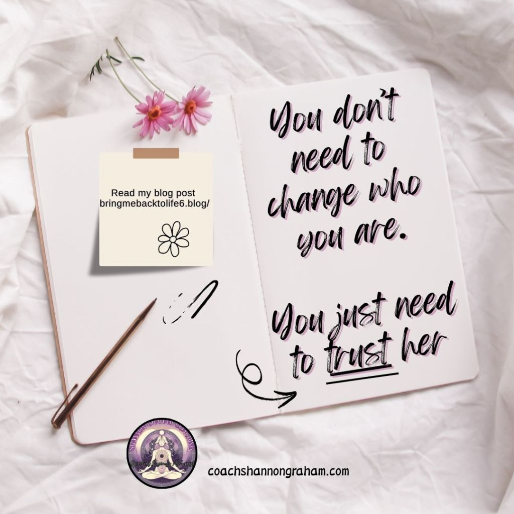 You Don’t Need to Change Who You Are—You Just Need to Trust&nbsp;Her🌸