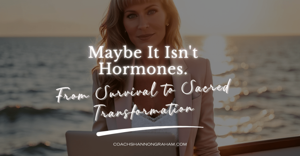 Navigating Midlife: From Survival to Sacred&nbsp;Transformation